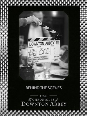 cover image of Behind the Scenes (Downton Abbey Shorts, Book 11)